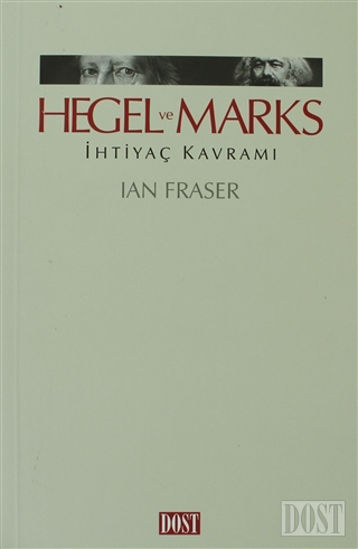 Hegel ve Marks İhtiyaç Kavramı